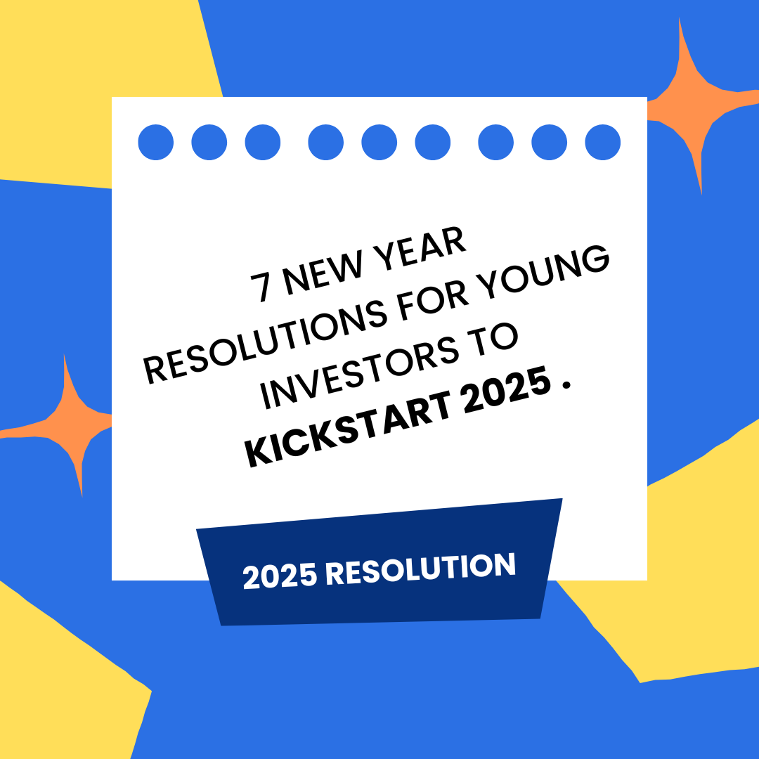 7 New Year Resolutions for Young Investors to Kickstart 2025